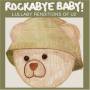 Rockabye Baby! - Lullaby Renditions Of U2