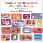 Songs In Spanish For Children / Various - Songs In Spanish For Children / Various