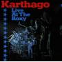 Karthago - Karthago Live At The Roxy