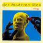 Der Moderne Man - Unmodern
