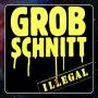 Grobschnitt - Illegal (2015 Remastered)
