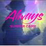 Summer Camp - Always EP