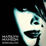 Marilyn Manson - Born Villain (Reissue)