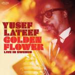 &nbsp;"Yusef Lateef-Golden Flower - Live In Sweden-ELEMENTAL MUSIC-CD"