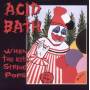Acid Bath - When The Kite String Pops