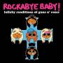 Rockabye Baby! - Lullaby Renditions Of Guns N Roses