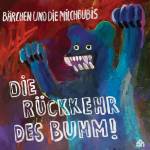 B�rchen Und Die Milchbubis - Die R�ckkehr des Bumm!