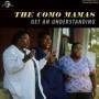 The Como Mamas - Get An Understanding