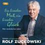 Rolf Zuckowski - Ein bisschen Mut, ein bisschen Gl�ck (H�rbuch)